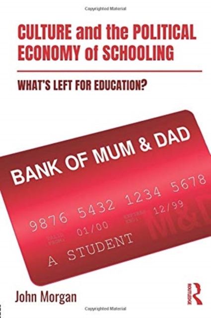 Culture and the Political Economy of Schooling : What's Left for Education?