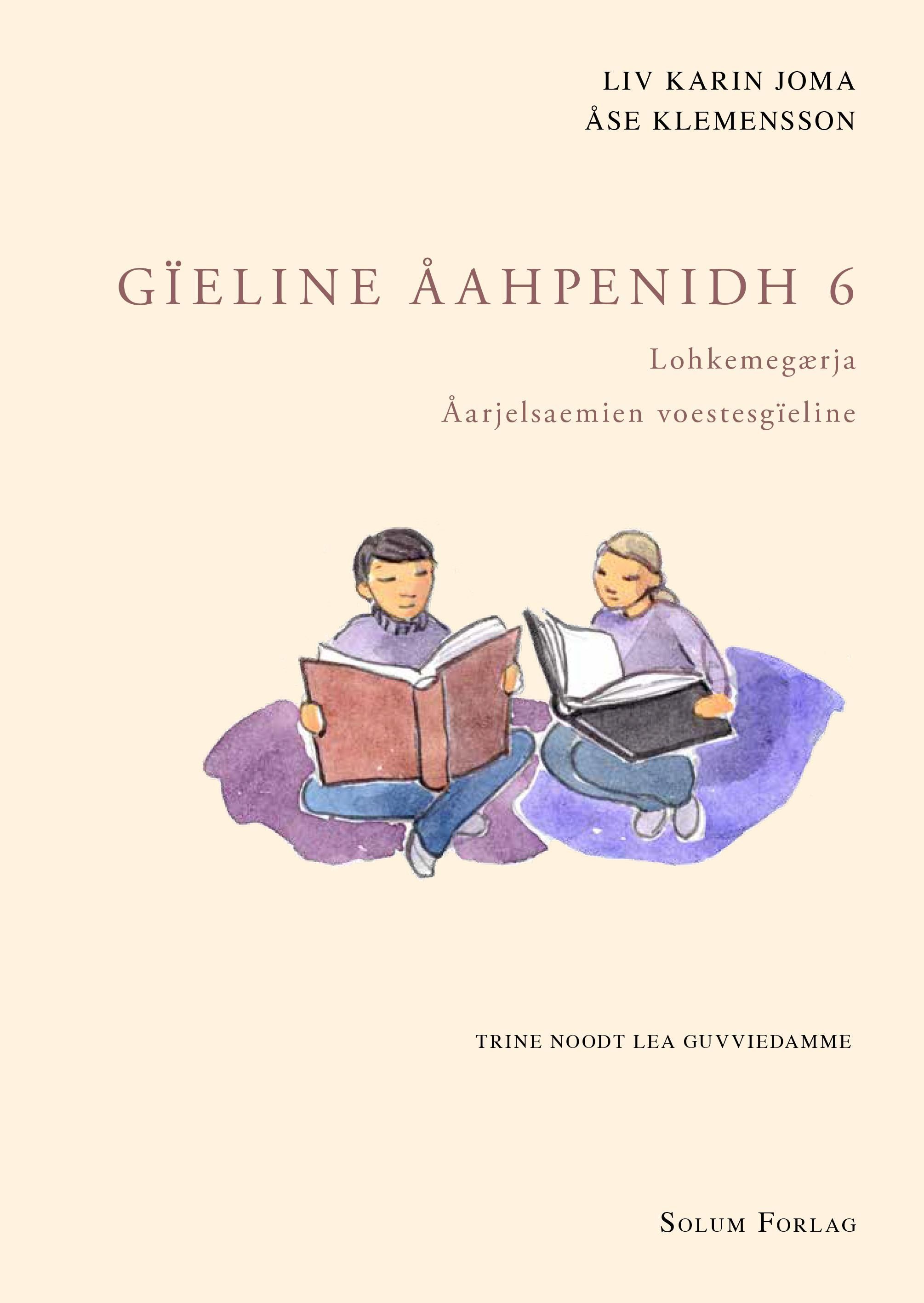 Gïeline åahpenidh 6 : åarjelsaemien voestesgïeline. Lohkemegærja