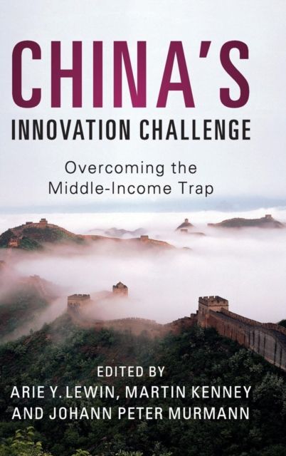China's Innovation Challenge : Overcoming the Middle-Income Trap