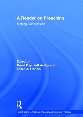 A Reader on Preaching : Making Connections