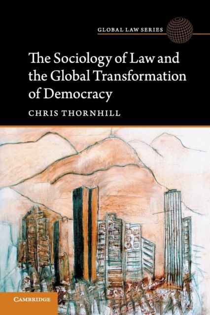 The Sociology of Law and the Global Transformation of Democracy