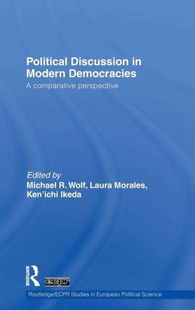 Political Discussion in Modern Democracies : A Comparative Perspective