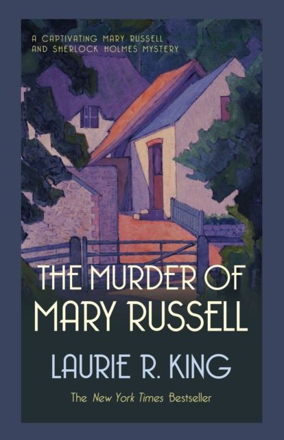 The Murder of Mary Russell : A thrilling mystery for Mary Russell and Sherlock Holmes