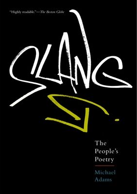 Slang : The People's Poetry
