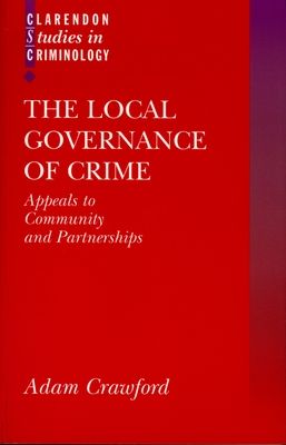 The Local Governance of Crime : Appeals to Community and Partnerships