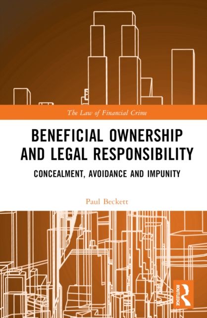 Beneficial Ownership and Legal Responsibility : Concealment, Avoidance and Impunity