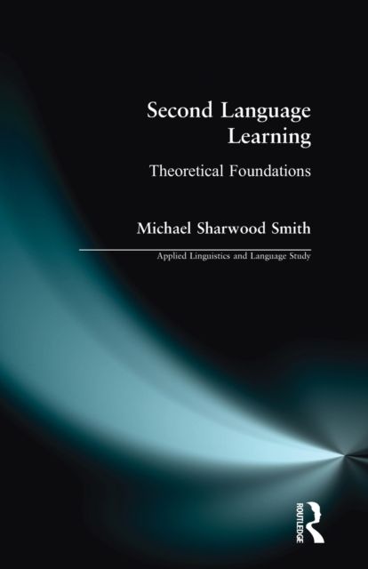 Second Language Learning : Theoretical Foundations