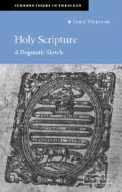 Holy Scripture : A Dogmatic Sketch