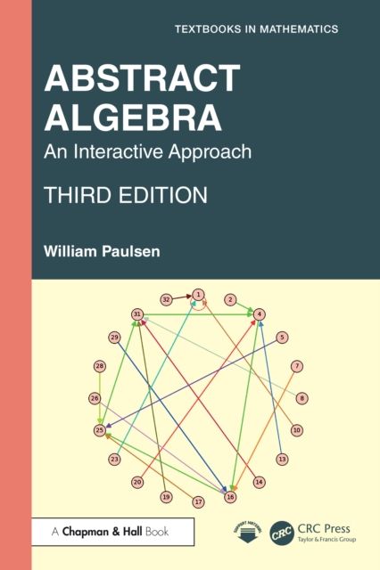 Abstract Algebra : An Interactive Approach