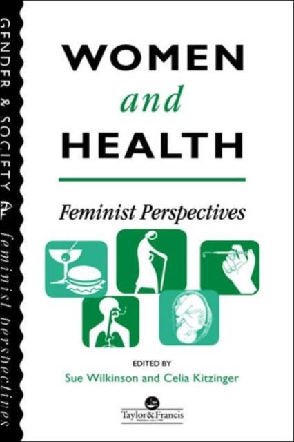 Women And Health : Feminist Perspectives