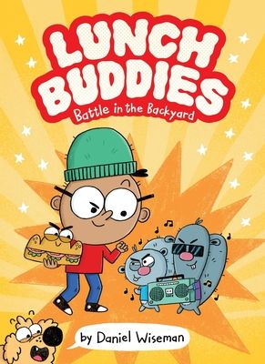 Lunch Buddies: Battle in the Backyard : A Graphic Novel