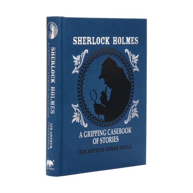 Sherlock Holmes: A Gripping Casebook of Stories : A Gripping Casebook of Stories