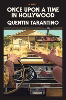 Once Upon a Time in Hollywood: The Deluxe Hardcover : A Novel