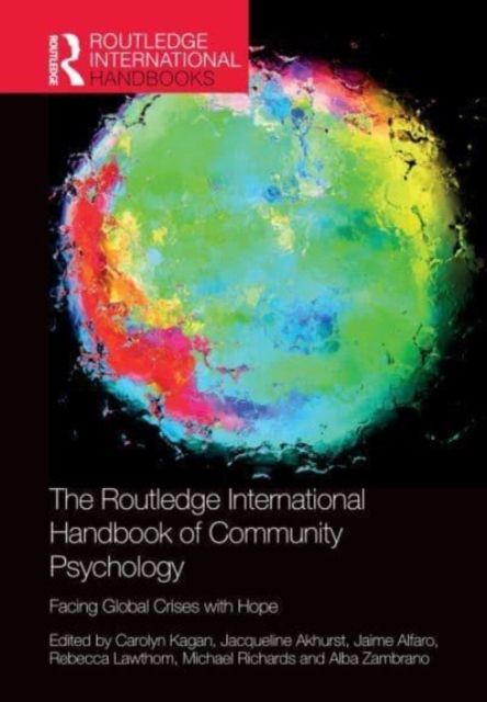 The Routledge International Handbook of Community Psychology : Facing Global Crises with Hope