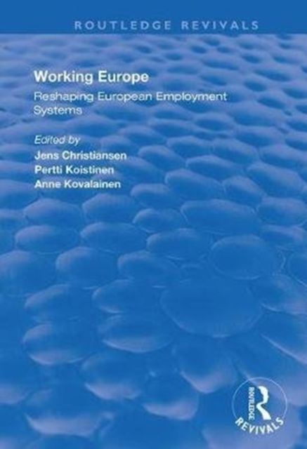 Working Europe : Reshaping European employment systems