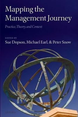 Mapping the Management Journey : Practice, Theory, and Context