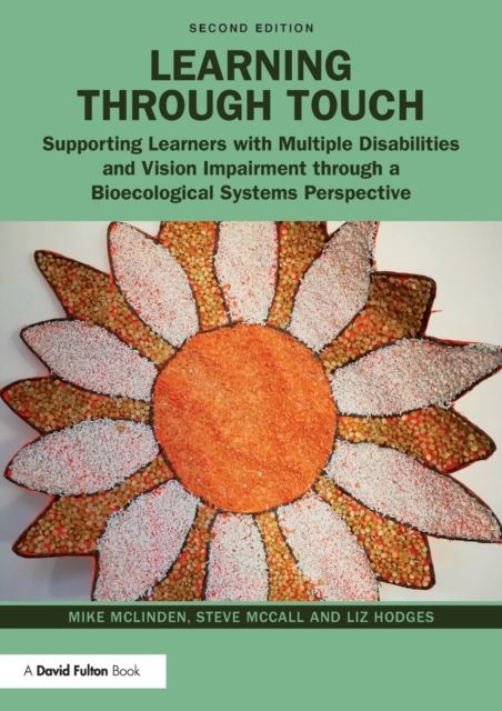 Learning through Touch : Supporting Learners with Multiple Disabilities and Vision Impairment through a Bioecological Systems Perspective
