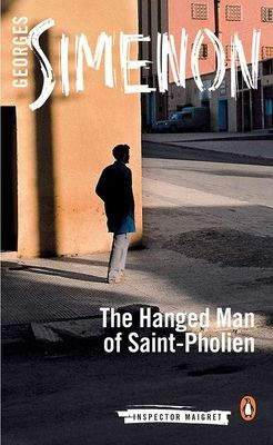 The Hanged Man of Saint-Pholien : Inspector Maigret