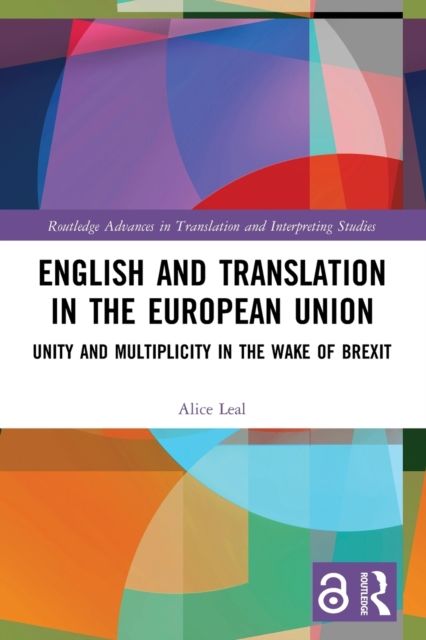 English and Translation in the European Union : Unity and Multiplicity in the Wake of Brexit