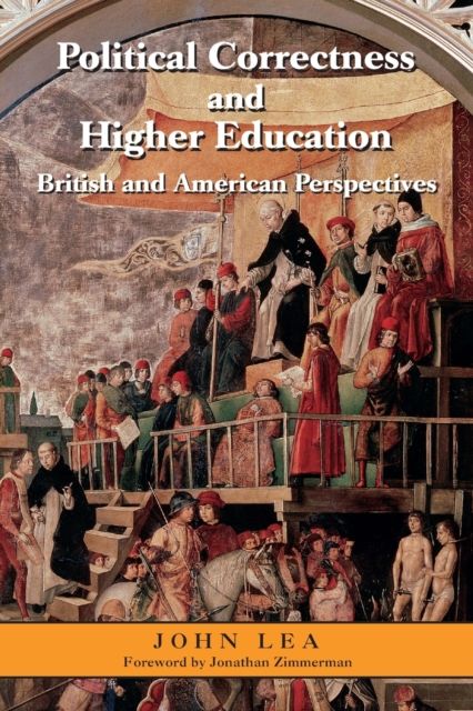 Political Correctness and Higher Education : British and American Perspectives