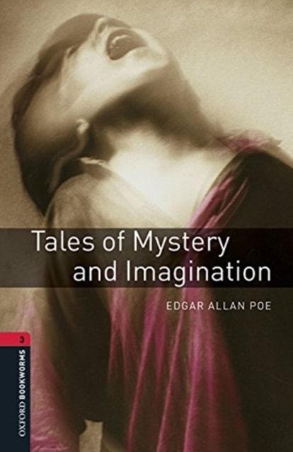 Oxford Bookworms Library: Level 3: Tales of Mystery and Imagination audio pack