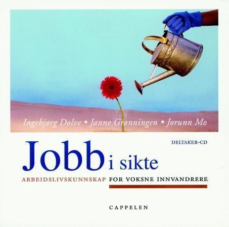 Jobb i sikte : arbeidslivskunnskap for voksne innvandrere : lærer-CD