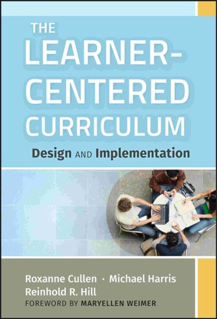 The Learner-Centered Curriculum : Design and Implementation