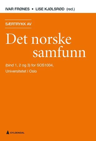 Særtrykk av Det norske samfunn : (bind 1, 2 og 3) for SOS 1004 - innføring i sosiologi, Universitetet i Oslo