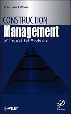 Construction Management for Industrial Projects : A Modular Guide for Project Managers
