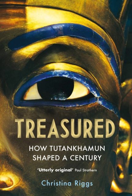 Treasured : How Tutankhamun Shaped a Century