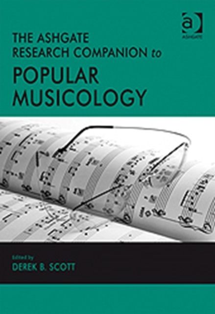 The Ashgate Research Companion to Popular Musicology