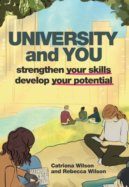 University and You : Strengthening your skills and developing your potential