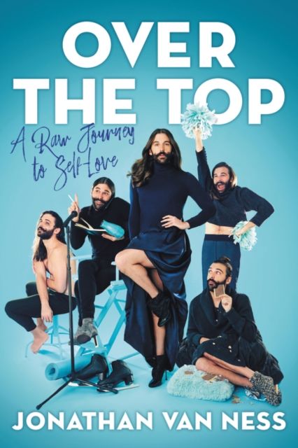 Over the Top : A Raw Journey to Self-Love