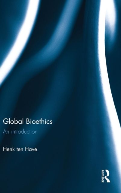 Global Bioethics : An introduction