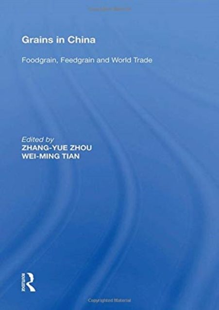 Grains in China : Foodgrain, Feedgrain and World Trade