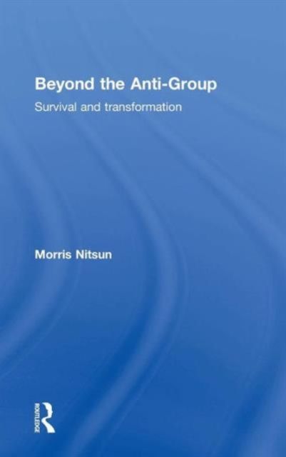 Beyond the Anti-Group : Survival and transformation