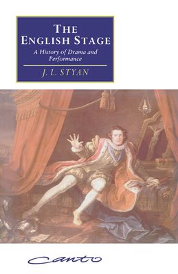 The English Stage : A History of Drama and Performance