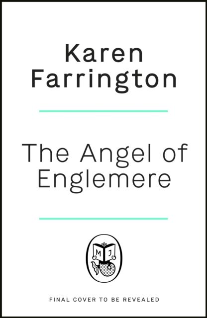 The Angels of Englemere Wood : The uplifting and inspiring true story of a children's home during the Blitz