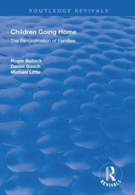 Children Going Home : The Re-unification of Families