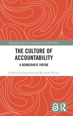 The Culture of Accountability : A Democratic Virtue