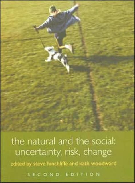 The Natural and the Social : Uncertainty, Risk, Change