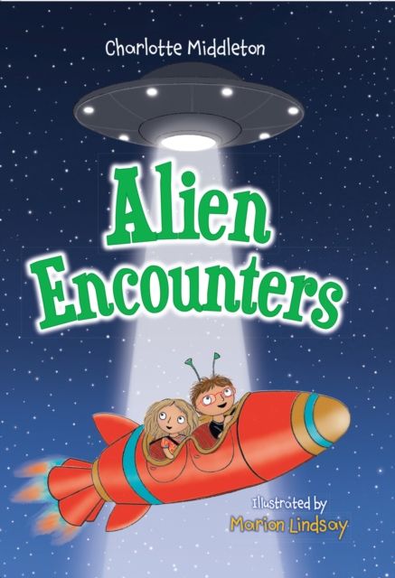 Alien Encounters: Fluency 4 (Big Cat for Little Wandle Fluency)