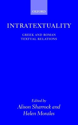 Intratextuality : Greek and Roman Textual Relations