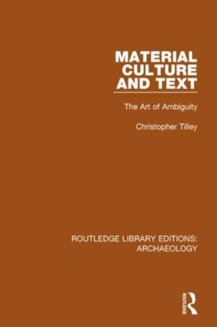 Material Culture and Text : The Art of Ambiguity
