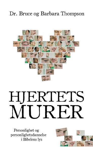 Hjertets murer : personlighet og personlighetsdannelse i Bibelens lys