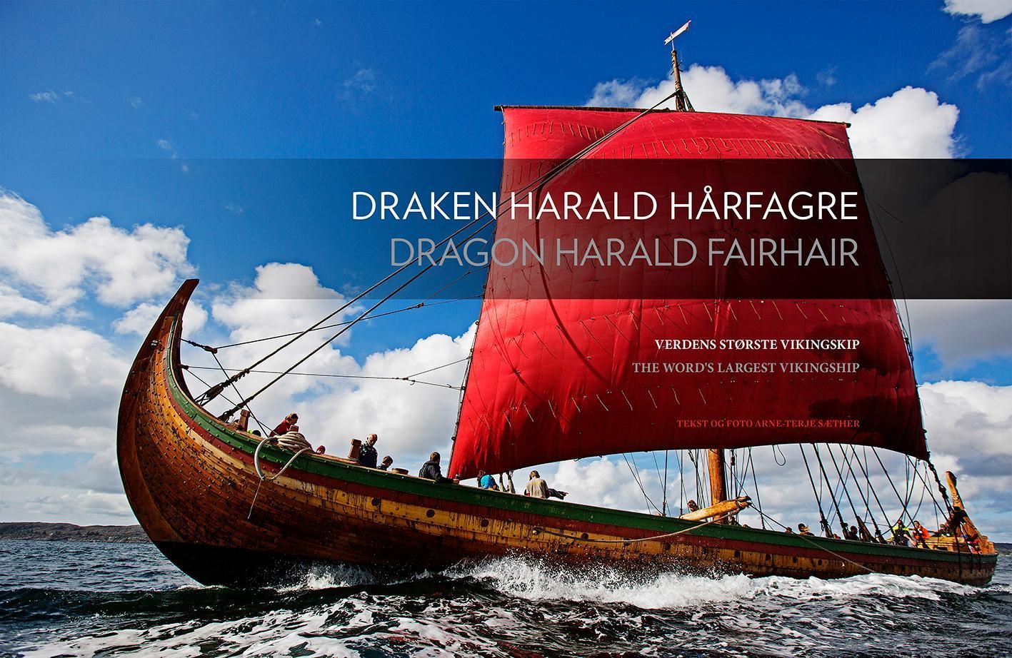 Draken Harald Hårfagre : verdens største vikingskip