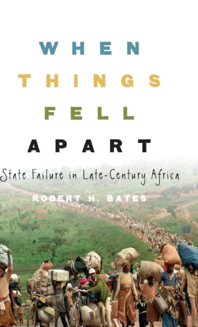 When Things Fell Apart : State Failure in Late-Century Africa