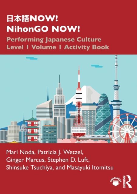 ???NOW! NihonGO NOW! : Performing Japanese Culture – Level 1 Volume 1 Activity Book