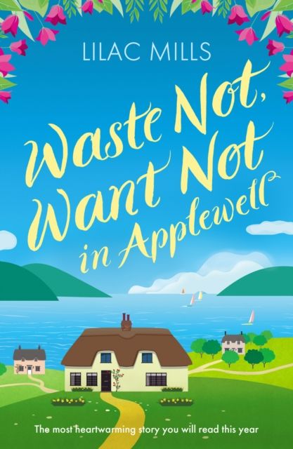 Forsidebilde av Waste Not, Want Not in Applewell : The most heartwarming story you will read this year
