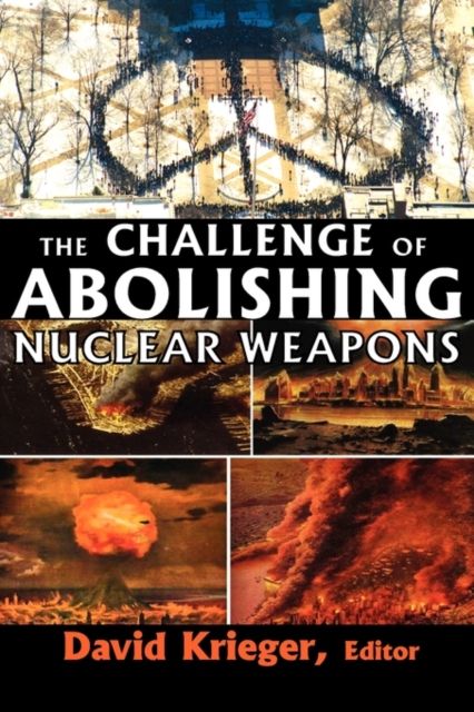 The Challenge of Abolishing Nuclear Weapons